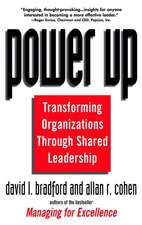 Power Up – Transforming Organizations Through Shared Leadership