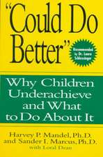 Could Do Better – Why Children Underachieve and What To Do About It