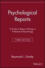 Psychological Reports – A Guide to Report Writing in Professional Psychology 3e