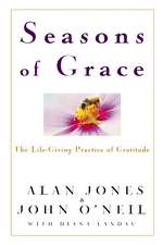 Seasons of Grace – The Life–Giving Practice of Gratitude