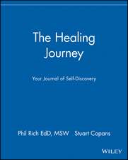 The Healing Journey – Your Journal of Self–Discovery