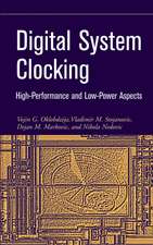 Digital System Clocking – High–Performance and Low–Power Aspects