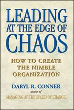 Leading at the Edge of Chaos: How to Create the Nimble Organization