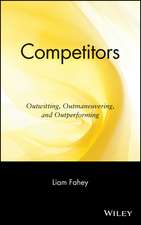 Competitors – Outwitting, Outmaneuvering and Outperforming