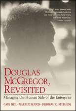 Douglas McGregor, Revisited – Managing the Human de of the Enterprise