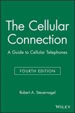 The Cellular Connection – A Guide to Cellular Telephones 4e