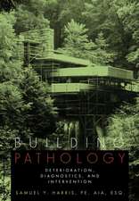 Building Pathology – Deterioration, Diagnostics & Intervention