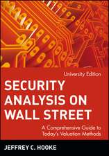 Security Analysis on Wall Street – A Comprehensive Guide to Today′s Valuation Methods