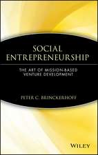 Social Entrepreneurship: The Art of Mission–Based Venture Development