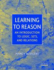 Learning to Reason – An Introduction to Logic, Sets and Relations