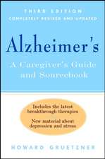 Alzheimer's: A Caregiver's Guide and Sourcebook