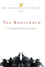 The Rorschach – A Comprehensive System, Basic Foundations & Principles of Interpretation V 1 4e