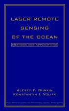 Laser Remote Sensing of the Ocean – Methods and Applications