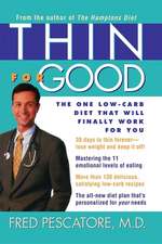 Thin for Good: The One Low–Carb Diet That Will Finally Work for You