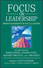 Focus on Leadership – Servant–Leadership for the Twenty–First Century