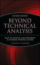 Beyond Technical Analysis – How to Develop & Implement a Winning Trading System 2e