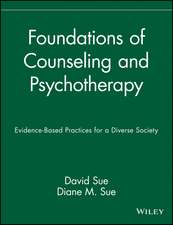 Foundations of Counseling and Psychotherapy – Evidence–Based Practices for a Diverse Society