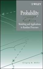 Probability – Modeling and Applications to Random Processes