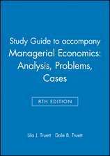 Managerial Economics – Analysis, Problems, Cases 8e Study Guide