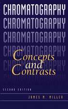 Chromatography – Concepts and Contrasts 2e