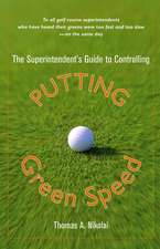 The Superintendent′s Guide to Controlling Putting Green Speed