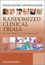 Randomized Clinical Trials: Design, Practice and Reporting