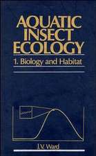 Aquatic Insect Ecology – Biology and Habitat Part 1