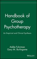 Handbook of Group Psychotherapy – An Empirical and Clinical Synthesis