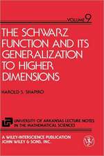 Schwarz Function Its Gen To High Dimen