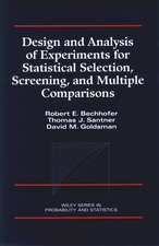 Design and Analysis of Experiments for Statistical Screening & Multiple Comparisons