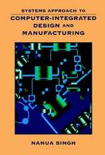 Systems Approach to Computer Integrated Design And Manufacturing (WSE)