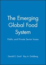 The Emerging Global Food System – Public & Private Sector Issues