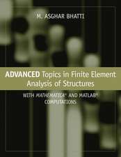 Advanced Topics in Finite Element Analysis of Structures