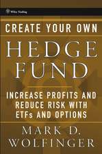 Create Your Own Hedge Fund – Increase Profits and Reduce Risk with ETFs and Options