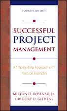 Successful Project Management – A Step–by–Step Approach with Practical Examples 4e