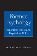 Forensic Psychology: Emerging Topics and Expanding Roles