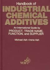 Handbook of Industrial Chemical Additives – An International Guide by Product, Trade Name, Function & Supplier