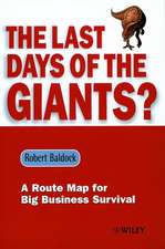 The Last Days of the Giants? – A Route Map for Big Business Survival