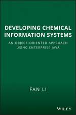 Developing Chemical Information Systems – An Object–Oriented Approach Using Enterprise Java