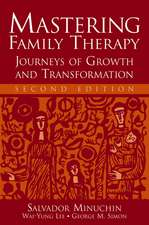 Mastering Family Therapy – Journeys of Growth and Transformation 2e