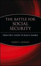 The Battle for Social Security – From FDR′s Vision to Bush′s Gamble