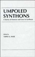 Umpoled Synthons – Survey of Sources and Uses in Synthesis