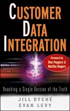 Customer Data Integration: Reaching a Single Version of the Truth