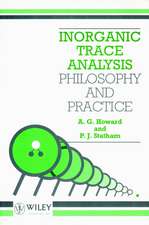 Inorganic Trace Analysis – Philosophy & Practice