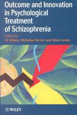 Outcome & Innovation in Psychological Treatment of Schizophrenia