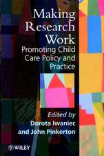 Making Research Work – Promoting Child Care Policy & Practice