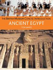 The British Museum Concise Introduction to Ancient Egypt