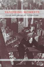 Vanishing Moments: Class and American Literature