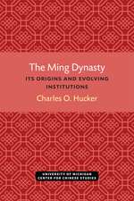 The Ming Dynasty: Its Origins and Evolving Institutions