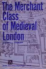 Merchant Class of Medieval London: 1300-1500